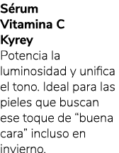 S rum Vitamina C Kyrey Potencia la luminosidad y unifica el tono. Ideal para las pieles que buscan ese toque de “buen...