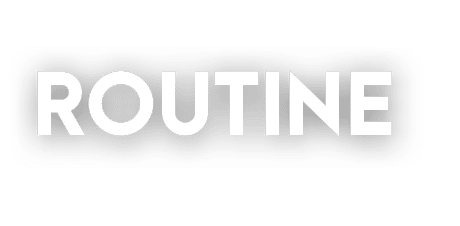 ROUTINE