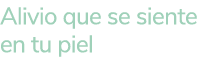 Alivio que se siente en tu piel