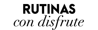 RUTINAS con disfrute 