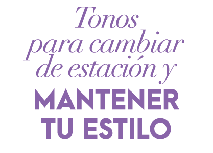 Tonos para cambiar de estaci n y MANTENER TU ESTILO