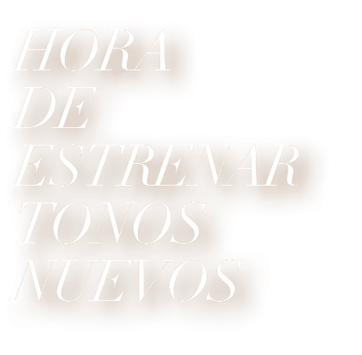 HORA DE ESTRENAR TONOS NUEVOS