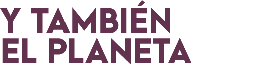 Y TAMBI N EL PLANETA 