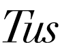 Tus