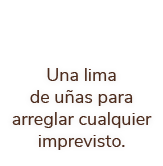 Una lima de u as para arreglar cualquier imprevisto.
