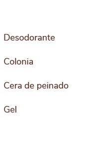 Desodorante Colonia Cera de peinado Gel 