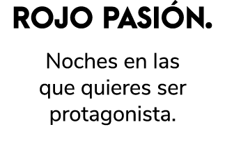 ROJO PASI N. Noches en las que quieres ser protagonista. 