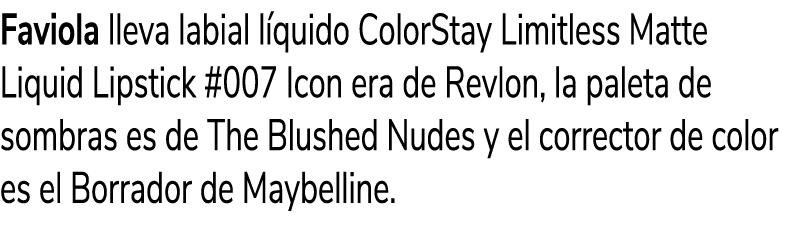 Faviola lleva labial l quido ColorStay Limitless Matte Liquid Lipstick #007 Icon era de Revlon, la paleta de sombras ...