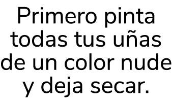 Primero pinta todas tus u as de un color nude y deja secar.