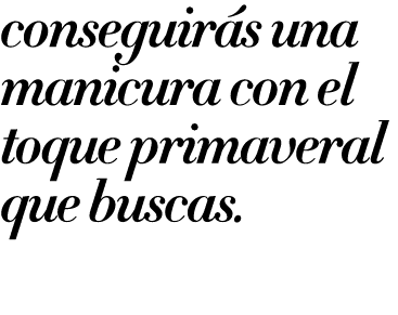 conseguir s una manicura con el toque primaveral que buscas.