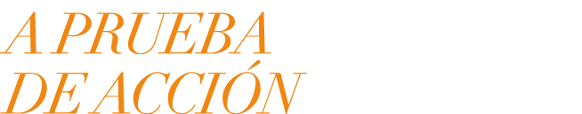 A PRUEBA DE ACCI N
