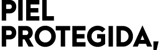 PIEL PROTEGIDA, 