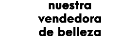 nuestra vendedora de belleza 