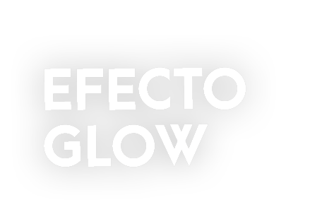 EFECTO GLOW