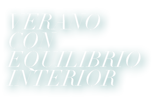 VERANO CON EQUILIBRIO INTERIOR