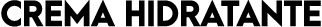 CREMA HIDRATANTE
