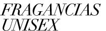 FRAGANCIAS UNISEX